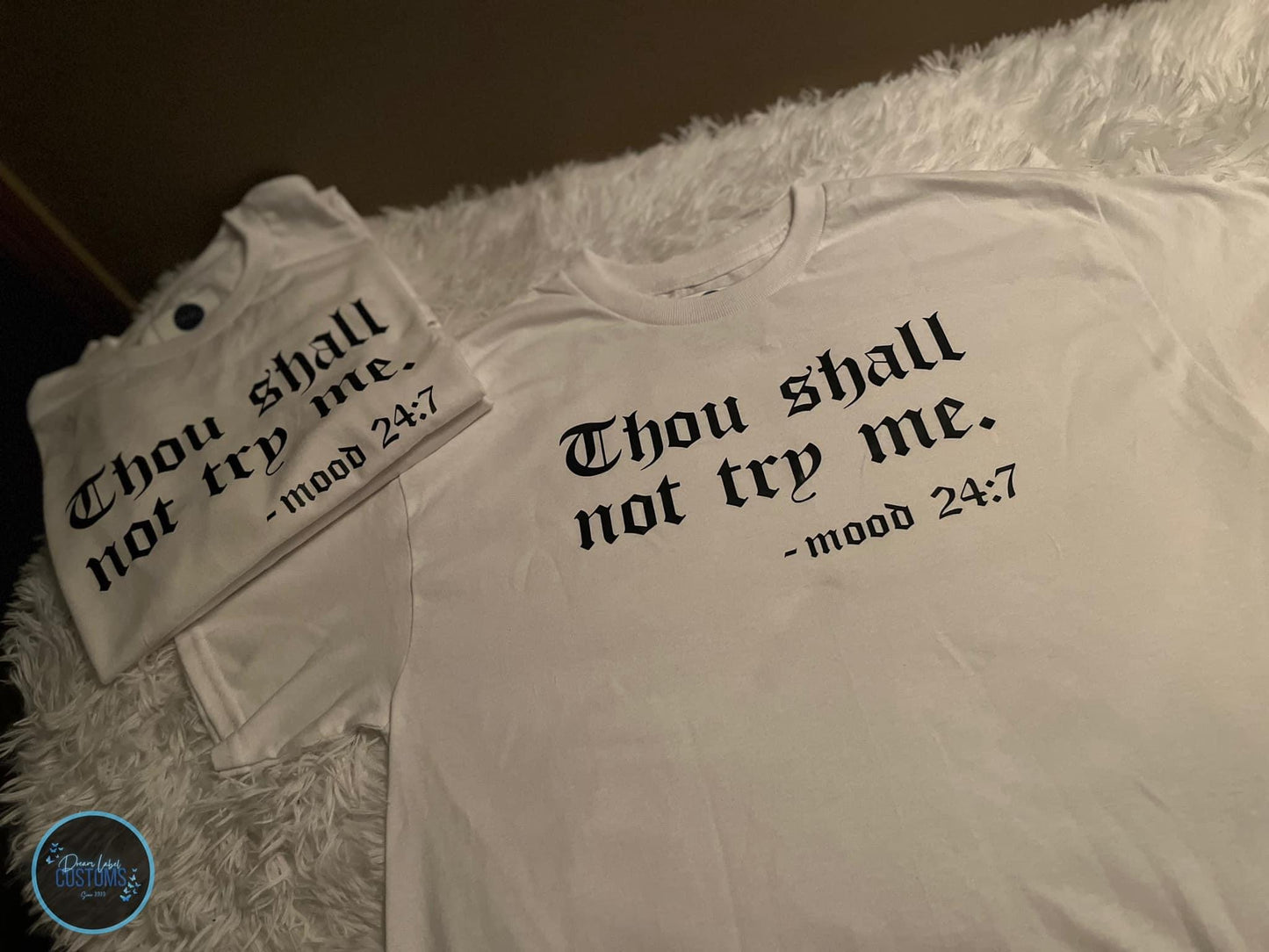 Unisex “Thou Shall Not Try Me” Shirts